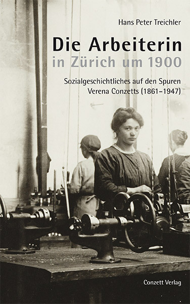 Cover: Die Arbeiterin in Zürich um 1900