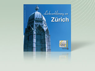 Zurich – A Declaration of Love
